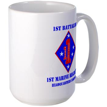 HQC1MR - M01 - 03 - HQ Coy - 1st Marine Regiment with Text - Large Mug